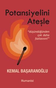 Potansiyelini Ateşle: Düşündüğünden Çok Daha Fazlasısın Potansiyelini Ateşle: Düşündüğünden Çok Daha Fazlasısın