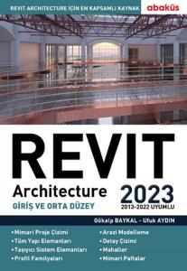 Revit Architecture (Giriş ve Orta Düzey) 2023 Revit Architecture (Giriş ve Orta Düzey) 2023