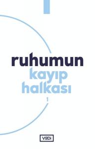 Ruhumun Kayıp Halkası - 1