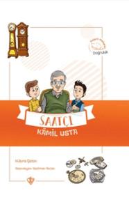 Saatçi Kamil Usta - Değerli Hikayeler Doğruluk