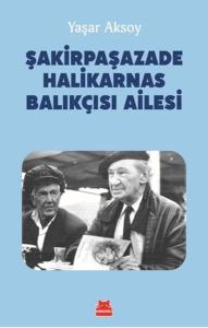 Şakirpaşazade Halikarnas Balıkçısı Ailesi