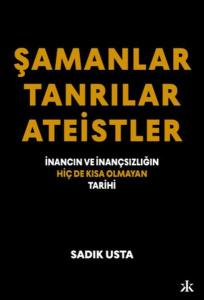 Şamanlar Tanrılar Ateistler