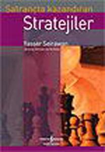 Satrançta Kazandıran Stratejiler Satrançta Kazandıran Stratejiler