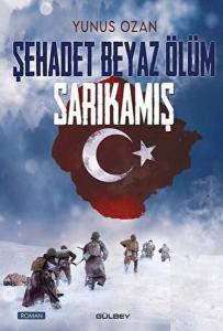 Şehadet Beyaz Ölüm Sarıkamış Şehadet Beyaz Ölüm Sarıkamış
