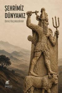 Şehrimiz, Dünyamız