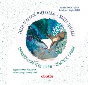 Selen Teyzenin Maceraları Kuzey Işıkları Selen Teyzenin Maceraları Kuzey Işıkları