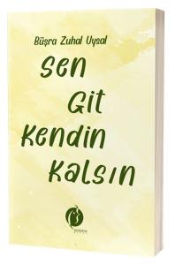 Sen Git Kendin Kalsin Sen Git Kendin Kalsin