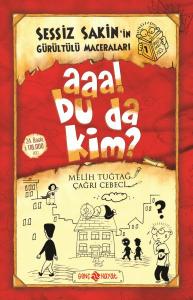 Sessiz Sakin'in Gürültülü Maceraları 1 - Aaa! Bu da Kim? Sessiz Sakin'in Gürültülü Maceraları 1 - Aaa! Bu da Kim?