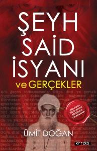 Şeyh Said İsyanı Ve Gerçekler Şeyh Said İsyanı Ve Gerçekler