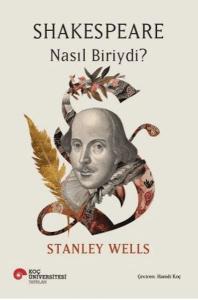 Shakespeare Nasıl Biriydi?