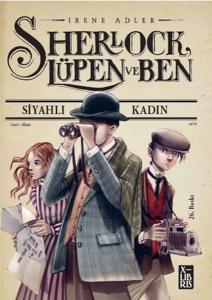Sherlock Lüpen ve Ben - Siyahlı Kadın Sherlock Lüpen ve Ben - Siyahlı Kadın