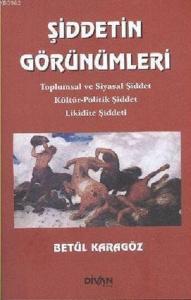 Şiddetin Görünümleri Şiddetin Görünümleri