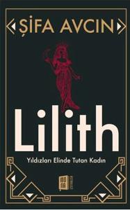 Şifa Avcın Lilith Yıldızları Elinde Tutan Kadın Şifa Avcın Lilith Yıldızları Elinde Tutan Kadın