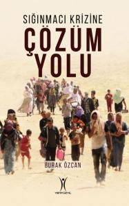 Sığınmacı Krizine Çözüm Yolu Sığınmacı Krizine Çözüm Yolu