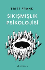 Sıkışmışlık Psikolojisi Sıkışmışlık Psikolojisi