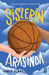 Sislerin Arasında Sislerin Arasında