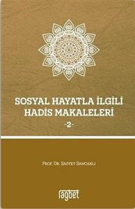 Sosyal Hayatla İlgili Hadis Makaleleri 2 Sosyal Hayatla İlgili Hadis Makaleleri 2