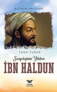 Sosyolojinin Yıldızı İbn Haldun Sosyolojinin Yıldızı İbn Haldun