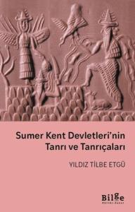 Sumer Kent Devletleri'nin Tanrı ve Tanrıçaları