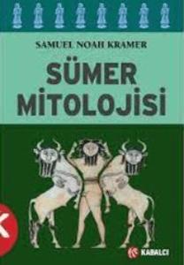 Sümer Mitolojisi Sümer Mitolojisi