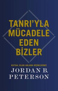 Tanrı'yla Mücadele Eden Bizler Tanrı'yla Mücadele Eden Bizler