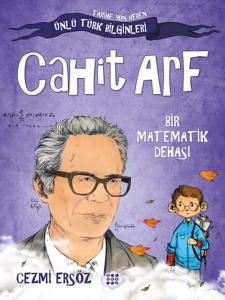 Tarihe Yön Veren Ünlü Türk Bilginleri - Cahit Arf - Bir Matematik Dehası