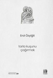 Tarla Kuşunu Çağırmak Tarla Kuşunu Çağırmak