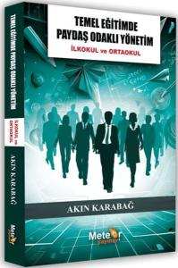 Temel Eğitimde Paydaş Odaklı Yönetim Temel Eğitimde Paydaş Odaklı Yönetim