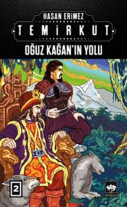 Temirkut 2 - Oğuz Kağan'ın Yolu Temirkut 2 - Oğuz Kağan'ın Yolu