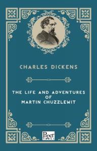 The Life and Adventures of Martin Chuzzlewitt (İngilizce Kitap) The Life and Adventures of Martin Chuzzlewitt (İngilizce Kitap)