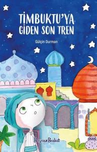 Timbuktu'ya Giden Son Tren Timbuktu'ya Giden Son Tren