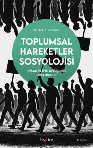 Toplumsal Hareketler Sosyolojisi Toplumsal Hareketler Sosyolojisi