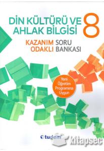 TUDEM 8.SINIF DİNKÜLTÜRÜ VE AHLAK BİLGİSİ SORU BANKASI