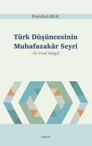 Türk Düşüncesinin Muhafazakâr Seyri Türk Düşüncesinin Muhafazakâr Seyri