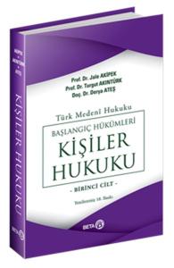 Türk Medeni Hukuku Başlangıç Hükümleri - Kişiler Hukuku (1.Cilt) Türk Medeni Hukuku Başlangıç Hükümleri - Kişiler Hukuku (1.Cilt)