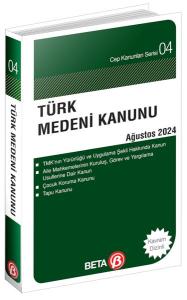 Türk Medeni Kanunu - Ağustos 2024 Türk Medeni Kanunu - Ağustos 2024