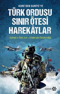 Türk Ordusu Sınır Ötesi Harekatları Türk Ordusu Sınır Ötesi Harekatları
