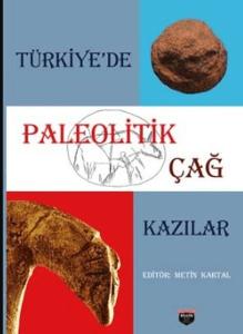 Türkiye'de Paleolitik Çağ Kazılar (Ciltli)