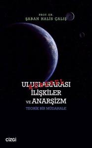 Uluslararası İlişkiler ve Anarşizm Uluslararası İlişkiler ve Anarşizm