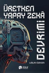 Üretken Yapay Zeka Devrimi Üretken Yapay Zeka Devrimi