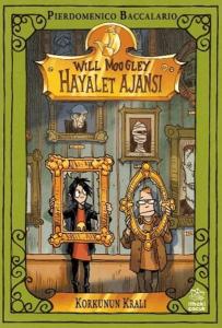Will Moogley Hayalet Ajansı - 6 Korkunun Kralı Will Moogley Hayalet Ajansı - 6 Korkunun Kralı