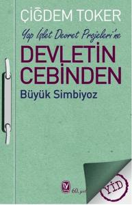 Yap İşlet Devret Projeleri'ne Devletin Cebinden Büyük Simbiyoz