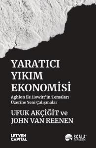 Yaratıcı Yıkım Ekonomisi Yaratıcı Yıkım Ekonomisi