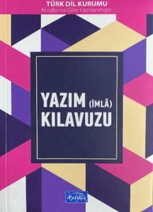 Yazım (İmla) Kılavuzu Yazım (İmla) Kılavuzu