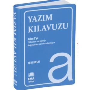 Yazım Kılavuzu (A'Dan Z'Ye Tdk Uyumlu) Yazım Kılavuzu (A'Dan Z'Ye Tdk Uyumlu)