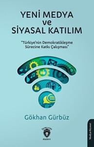 Yeni Medya ve Siyasal Katılım Yeni Medya ve Siyasal Katılım