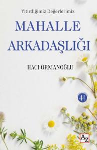 Yitirdiğimiz Değerlerimiz Mahalle Arkadaşlığı Yitirdiğimiz Değerlerimiz Mahalle Arkadaşlığı