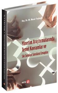 Yönetim Araştırmalarında Temel Kavramlar ve Sık Sorulan Sorulara Cevaplar Yönetim Araştırmalarında Temel Kavramlar ve Sık Sorulan Sorulara Cevaplar