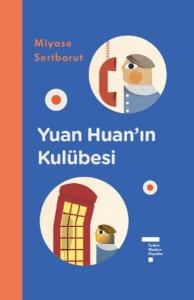 Yuan Huan'ın Kulübesi (Ciltli) Yuan Huan'ın Kulübesi (Ciltli)
