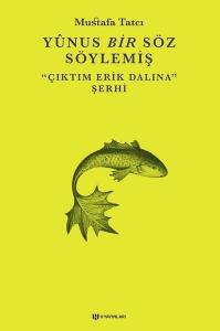 Yunus Bir Söz Söylemiş Yunus Bir Söz Söylemiş